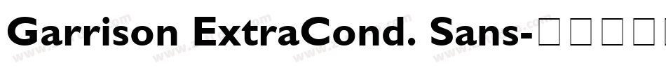 Garrison ExtraCond. Sans字体转换